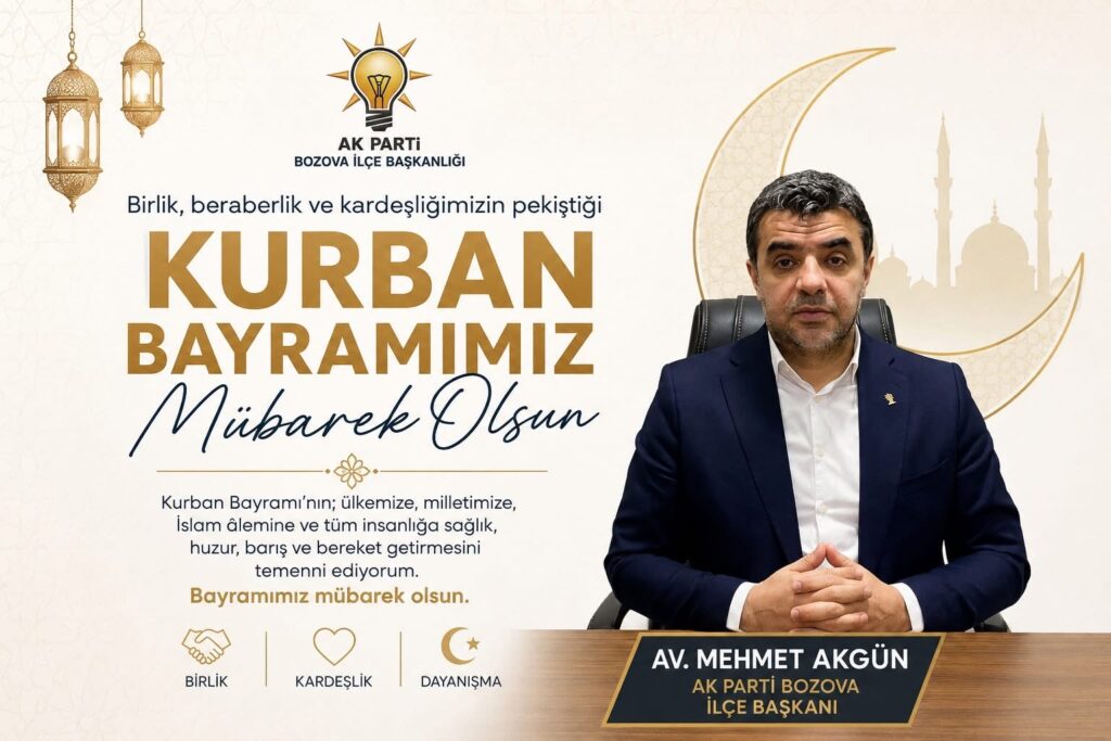 Bozova Ak Parti İlçe Başkanı Mehmet AKGÜN’den Bayram Mesajı